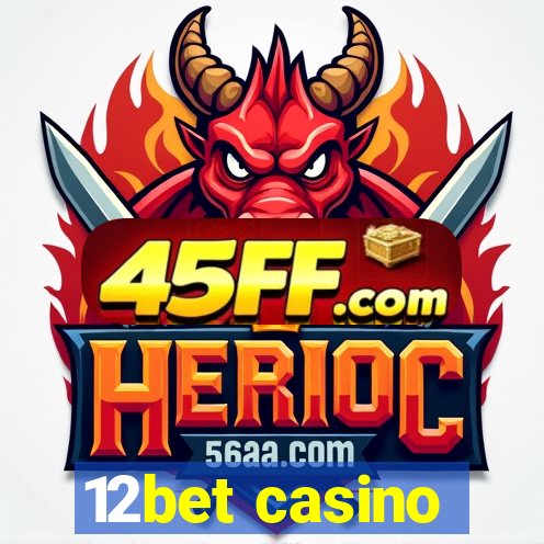 12bet casino